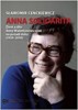 ANNA SOLIDARITA-ŽIVOT A DÍLO ANNY WALENTYNOWICZOVÉ.1929-2010