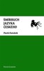 ŠMÍRBUCH JAZYKA ČESKÉHO-SLOVNÍK NEKONVENČNÍ ČEŠTINY