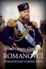 ROMANOVCI - DYNASTIE POD VLÁDOU KRVE