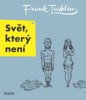 SVĚT,KTERÝ NENÍ