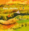 HALÓ,JÁCÍČKU
