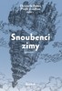 SNOUBENCI ZIMY - PROJÍT ZRCADLEM - KNIHA 1