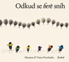 ODKUD SE BERE SNÍH