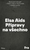 PŘÍPRAVY NA VŠECHNO