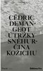 ÚTRŽKY SNĚHURČINA KOŽICHU