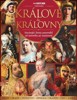 KRÁLOVÉ A KRÁLOVNY-VELKÁ KNIHA-ŽIVÁ HISTORIE