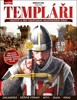 TEMPLÁŘI - VZESTUP A PÁD TAJUPLNÉHO VÁLEČNICKÉHO ŘÁDU