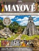 MAYOVÉ - VELKÁ KNIHA ŽIVÁ HISTORIE