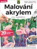 MALOVÁNÍ AKRYLEM PRO KAŽDÉHO - JAK NA TO