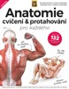 ANATOMIE CVIČENÍ & PROTAHOVÁNÍ PRO KAŽDÉHO