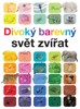 DIVOKÝ BAREVNÝ SVĚT ZVÍŘAT