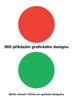 365 PŘIKÁZÁNÍ GRAFICKÉHO DESIGNU - SBÍRKA..PRO GR.DESIGNÉRY