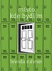MÍSTO, KDE BYDLÍM