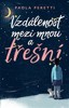 VZDÁLENOST MEZI MNOU A TŘEŠNÍ
