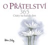 O PŘÁTELSTVÍ 365-CITÁT NA KAŽDÝ DEN
