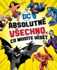DC COMICS: ABSOLUTNĚ VŠECHNO, CO MUSÍTE VĚDĚT