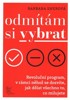 ODMÍTÁM SI VYBRAT-REVOLUČNÍ PROGRAM V RÁMCI NĚHOŽ SE...