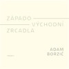 ZÁPADO-VÝCHODNÍ ZRCADLA