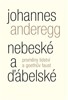 NEBESKÉ A ĎÁBELSKÉ-PROMĚNY LIDSTVÍ A GOETHŮV FAUST
