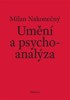 UMĚNÍ A PSYCHOANALÝZA