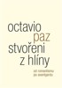 STVOŘENI Z HLÍNY