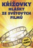 KŘÍŽOVKY HLÁŠKY ZE SVĚTOVÝCH FILMŮ