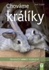 CHOVÁME KRÁLÍKY - NENÁROČNÍ UŠÁCI V KRÁLÍKÁRNĚ