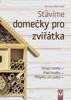 STAVÍME DOMEČKY PRO ZVÍŘÁTKA — HMYZÍ HOTELY,PTAČÍ BUDKY,...