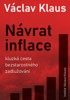 NÁVRAT INFLACE: KLUZKÁ CESTA BEZSTAROSTNÉHO ZADLUŽOVÁNÍ