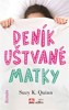 DENÍK UŠTVANÉ MATKY