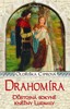 DRAHOMÍRA - DŮSTOJNÁ SOKYNĚ KNĚŽNY LUDMILY