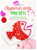 ROZTOMILÉ DORTY PRO DĚTI-40 PŮSOBIVÝCH NÁPADŮ,KTERÉ ZVLÁDNE.