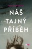 NÁŠ TAJNÝ PŘÍBĚH