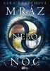 MRÁZ NEBO NOC  - SNÍH NEBO POPEL 3