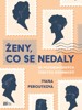 ŽENY, CO SE NEDALY
