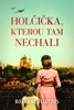 HOLČIČKA, KTEROU TAM NECHALI