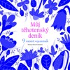 MŮJ TĚHOTENSKÝ DENÍK - 9 MĚSÍCŮ VZPOMÍNEK