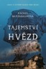 TAJEMSTVÍ HVĚZD - LÁSKA A ZATMĚNÍ SLUNCE MĚNÍ DĚJINY