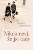 NIKDO NEVÍ,ŽE JSI TADY