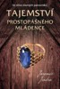 TAJEMSTVÍ PROSTOPÁŠNÉHO MLÁDENCE-VE STÍNU SLAVNÝCH PANOVNÍKŮ