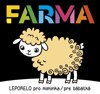 FARMA - LEPORELO PRO MIMINKA / PRE BÁBETKÁ