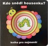 KDO SNĚDL HOUSENKU?