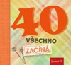 SRDEČNĚ-40 VŠECHNO ZAČÍNÁ