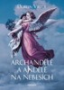 ARCHANDĚLÉ A ANDĚLÉ NA NEBESÍCH - 2. V.