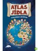 ATLAS JÍDLA CELÉHO SVĚTA
