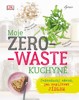 MOJE ZERO-WASTE KUCHYNĚ - JEDNODUCHÝ NÁVOD JAK NEPLÝTVAT JÍD