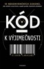 KÓD K VÝJIMEČNOSTI-10 NEKONVENČNÍCH ZÁKONŮ
