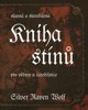 KNIHA STÍNŮ PRO VĚDMY A ČARODĚJNICE