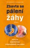 ZBAVTE SE PÁLENÍ ŽÁHY - REFLUX,GASTRITIDA,PODRÁŽDĚNÝ ŽALUDEK