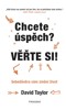 CHCETE ÚSPĚCH? VĚŘTE SI! SEBEDŮVĚRA VÁM ZMĚNÍ ŽIVOT